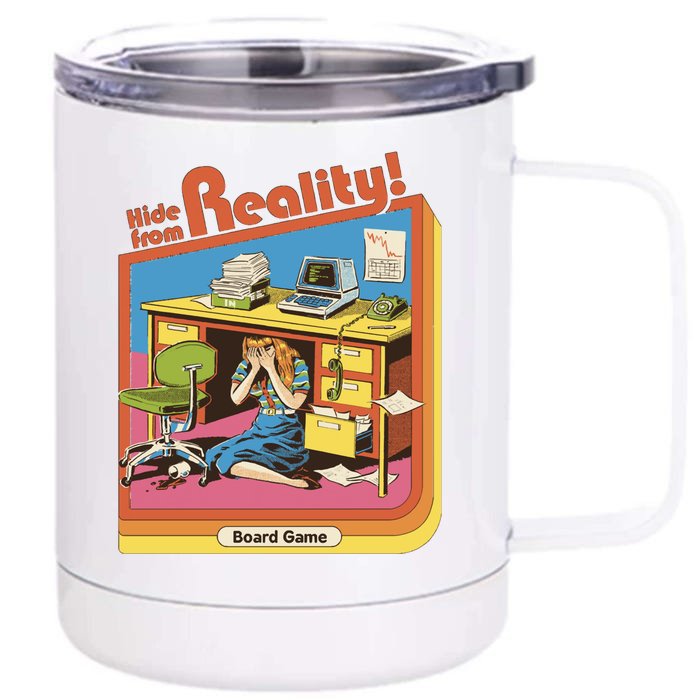 Hide From Reality Front & Back 12oz Stainless Steel Tumbler Cup