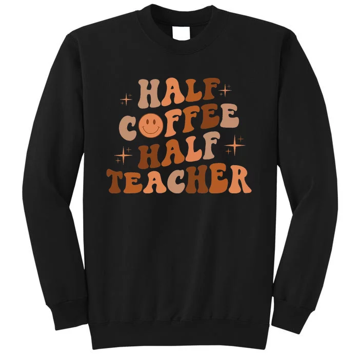 Happy Face Retro Half Coffee Half Teacher Back To School Sweatshirt