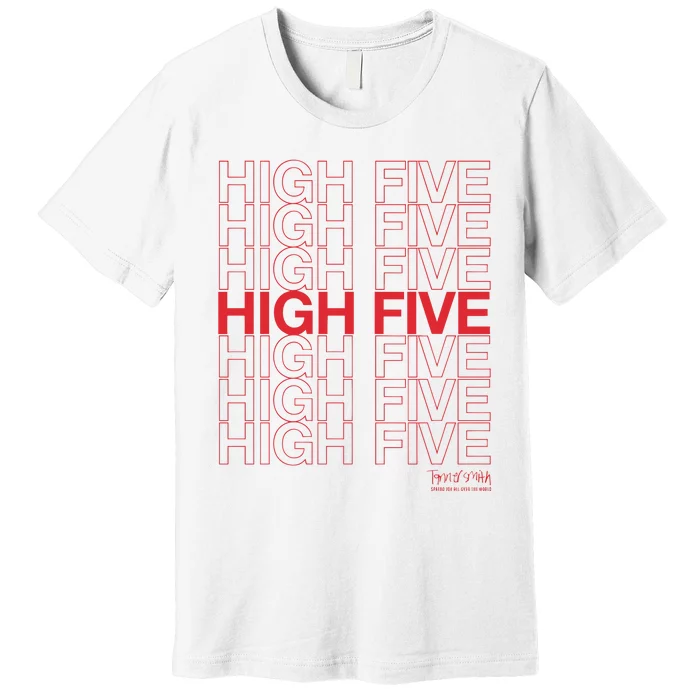 High Five Spread Joy All Over The World Premium T-Shirt