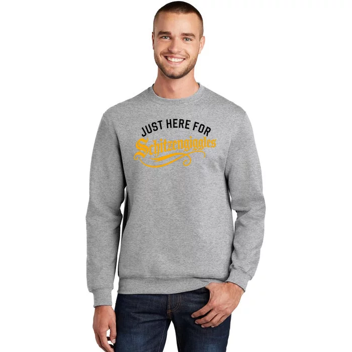 Here For Schitzengiggles Oktoberfest Group Bachelor Party Tall Sweatshirt