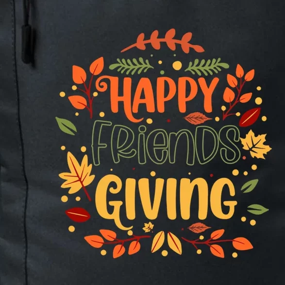 Happy Friendsgiving Squad Fall Thanksgiving Friends Giving Great Gift Daily Commute Backpack