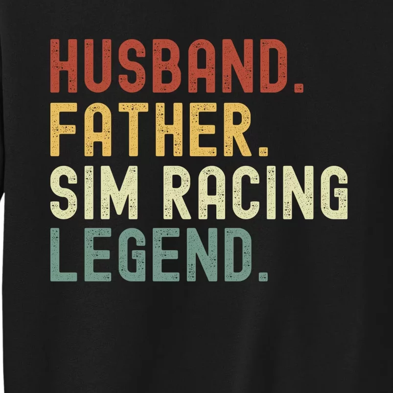 Husband Father Sim Racing Legend Racing Sim Esport Sim Racer Sim Racing Gamer Sweatshirt