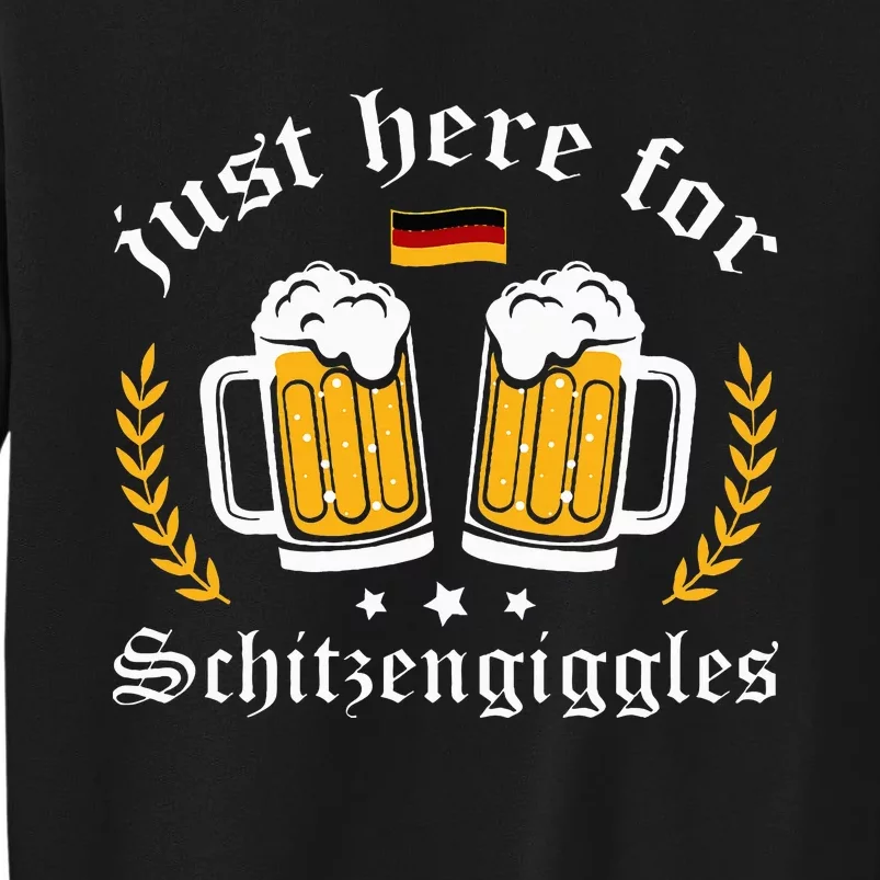 Here for Schitzengiggles Oktoberfest Group Bachelor Party Sweatshirt