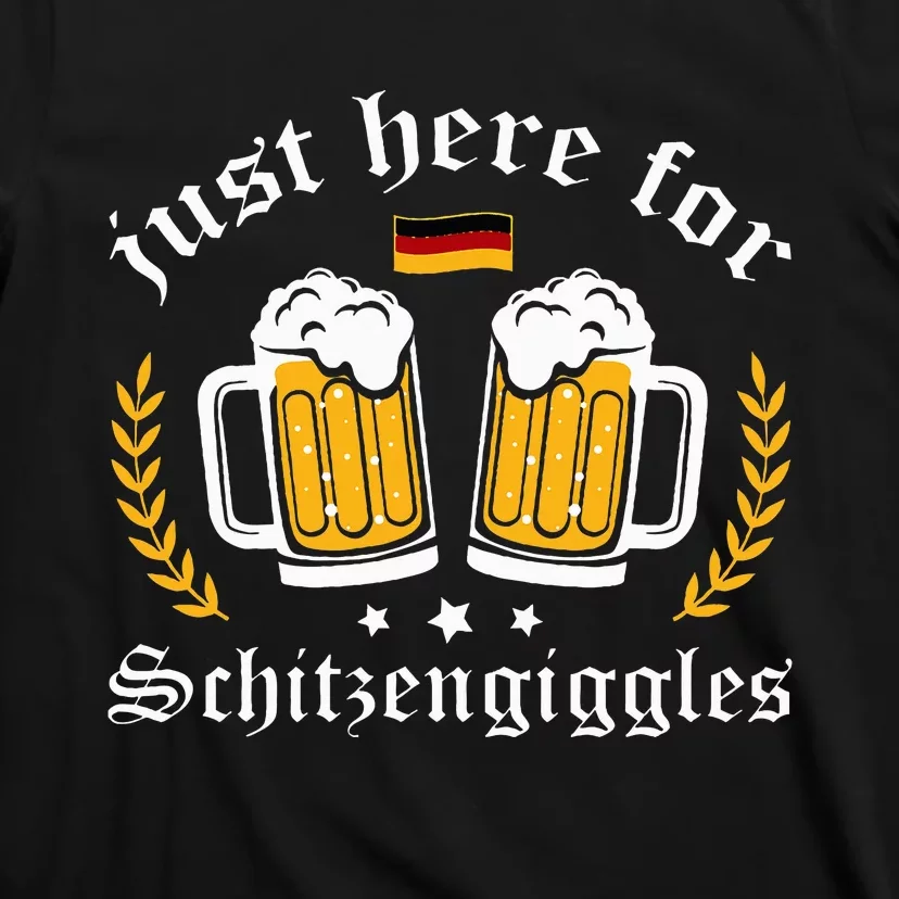 Here for Schitzengiggles Oktoberfest Group Bachelor Party T-Shirt