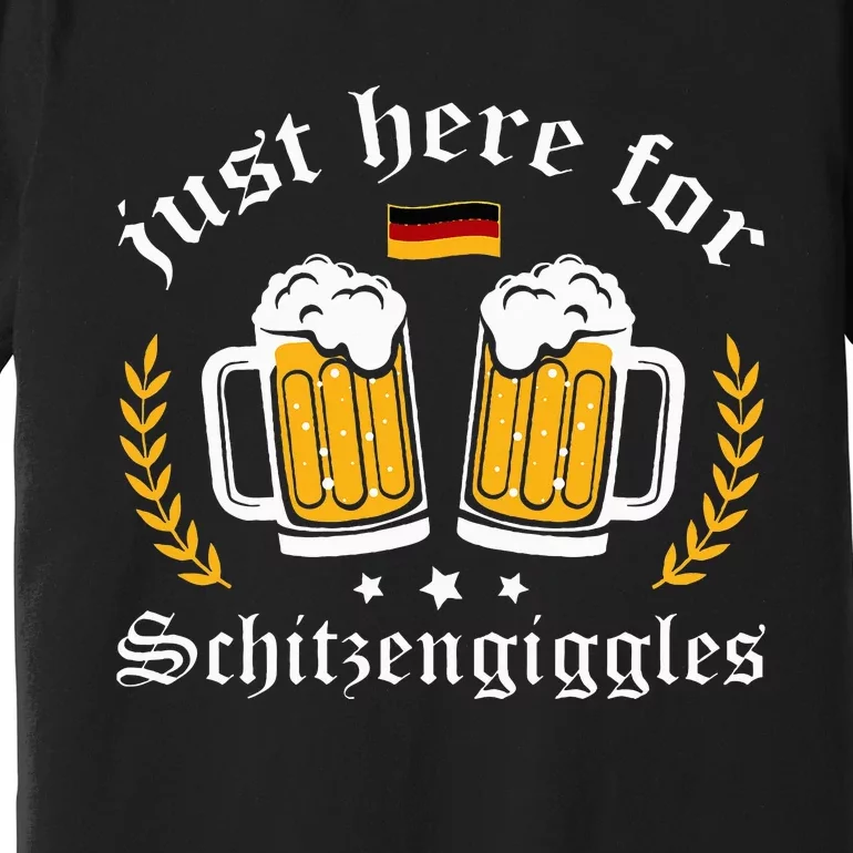 Here for Schitzengiggles Oktoberfest Group Bachelor Party Premium T-Shirt