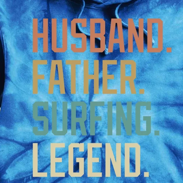 Husband Father Surfing Legend Fathers Day Birthday Gift Tie Dye Hoodie