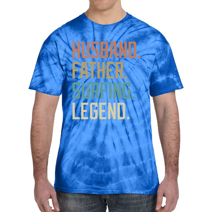 Husband Father Surfing Legend Fathers Day Birthday Gift Tie-Dye T-Shirt