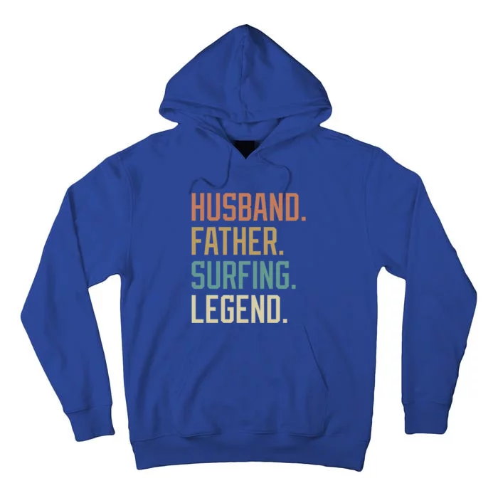 Husband Father Surfing Legend Fathers Day Birthday Gift Tall Hoodie