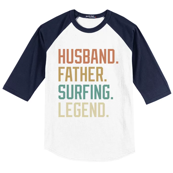 Husband Father Surfing Legend Fathers Day Birthday Gift Baseball Sleeve Shirt