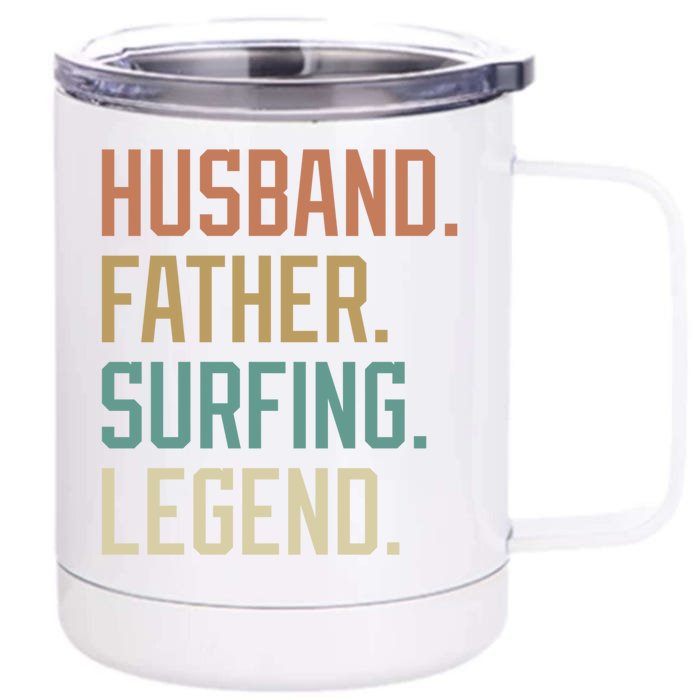 Husband Father Surfing Legend Fathers Day Birthday Gift Front & Back 12oz Stainless Steel Tumbler Cup