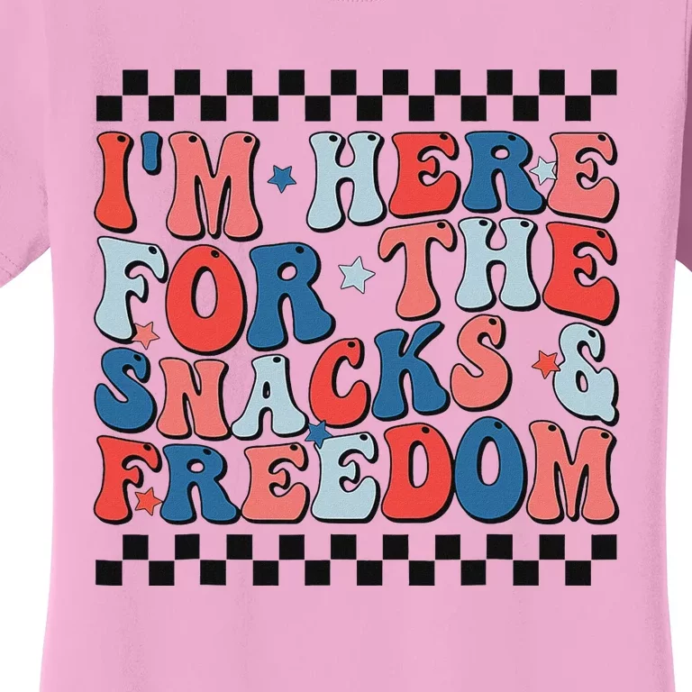 Here For Snacks And Freedom 4th Of July Women's T-Shirt