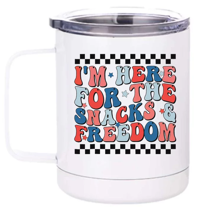 Here For Snacks And Freedom 4th Of July Front & Back 12oz Stainless Steel Tumbler Cup