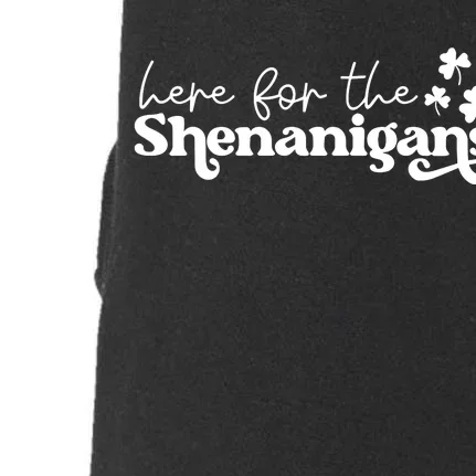 Here For Shenanigans Lucky Shamrock St Patricks Day Doggie 3-End Fleece Hoodie