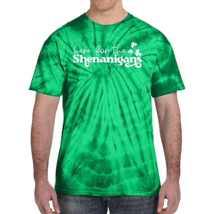 Here For Shenanigans Lucky St Patricks Day Tie-Dye T-Shirt