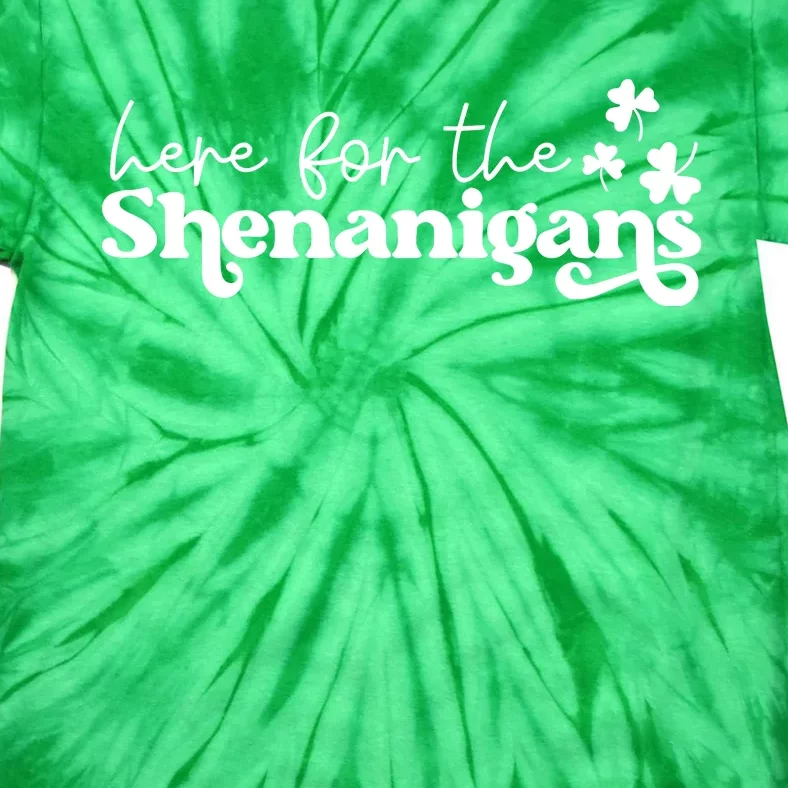 Here For Shenanigans Lucky St Patricks Day Tie-Dye T-Shirt