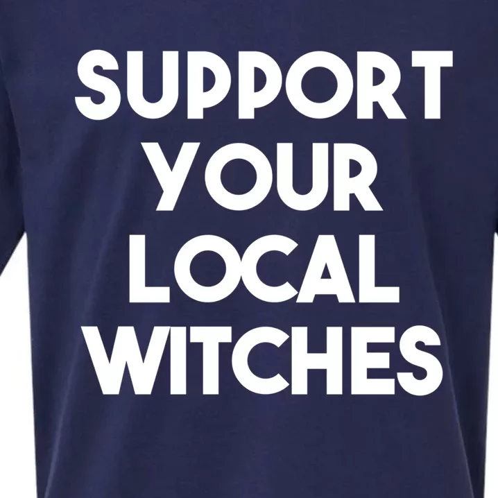 Halloween Funny Support Your Local Witches Cute Gift Sueded Cloud Jersey T-Shirt