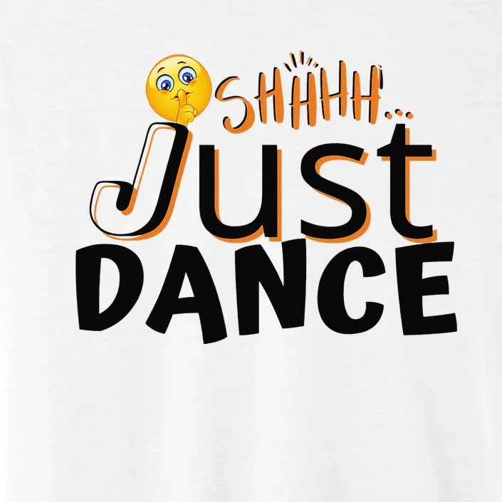 Humorous Funny Sarcastic Dancers who just want to dance ChromaSoft Performance T-Shirt