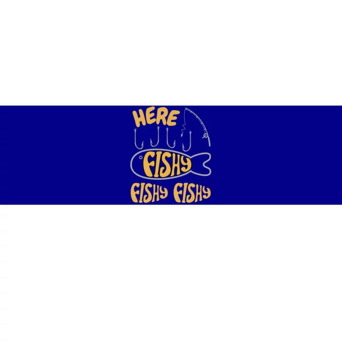 Here Fishy Saying Fishing Lovers Funny Fish Gift Bumper Sticker