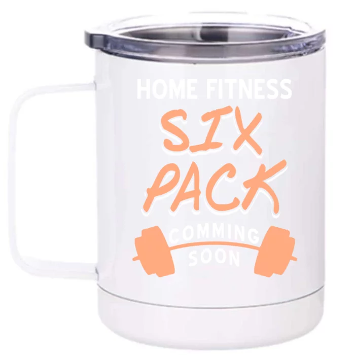 Home Fitness Six Pack Coming Soon Retro Funny Present Gift Front & Back 12oz Stainless Steel Tumbler Cup