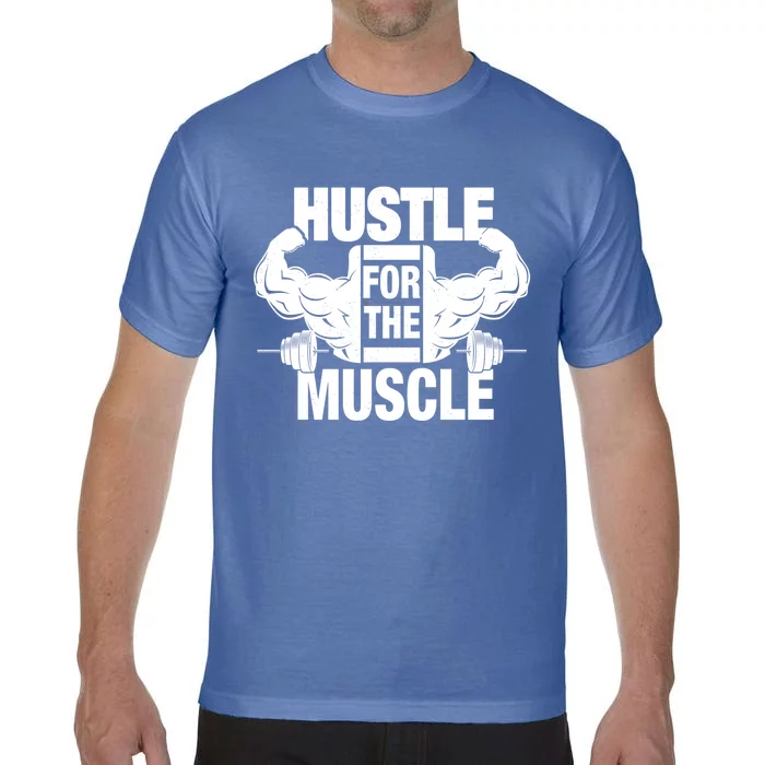 Hustle For The Muscle Funny Workout Weight Lifting Gift Comfort Colors T-Shirt