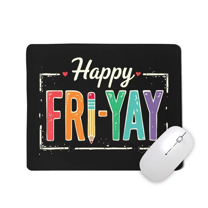 Happy Friyay Teacher Essentials Mousepad