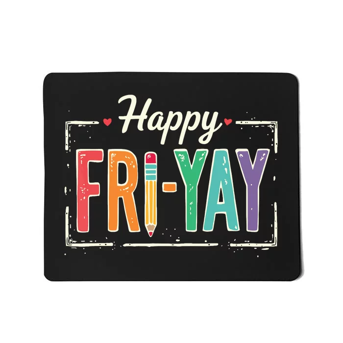 Happy Friyay Teacher Essentials Mousepad