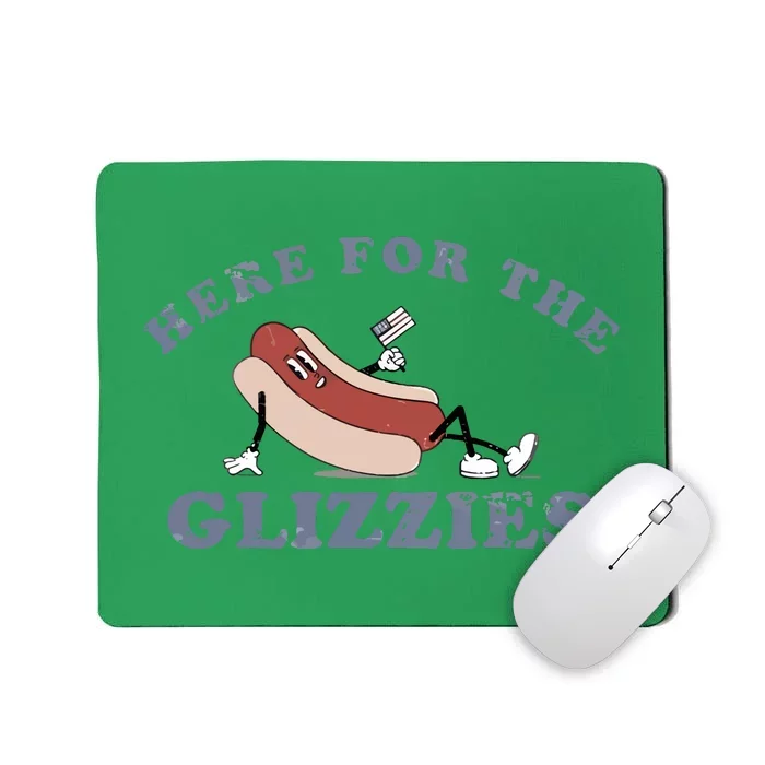 Here For The Glizzies Mousepad