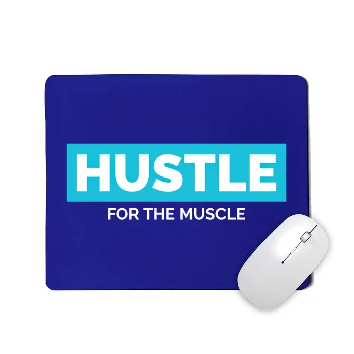 Hustle For The Muscle Inspirational Motivational Workout Gift Mousepad