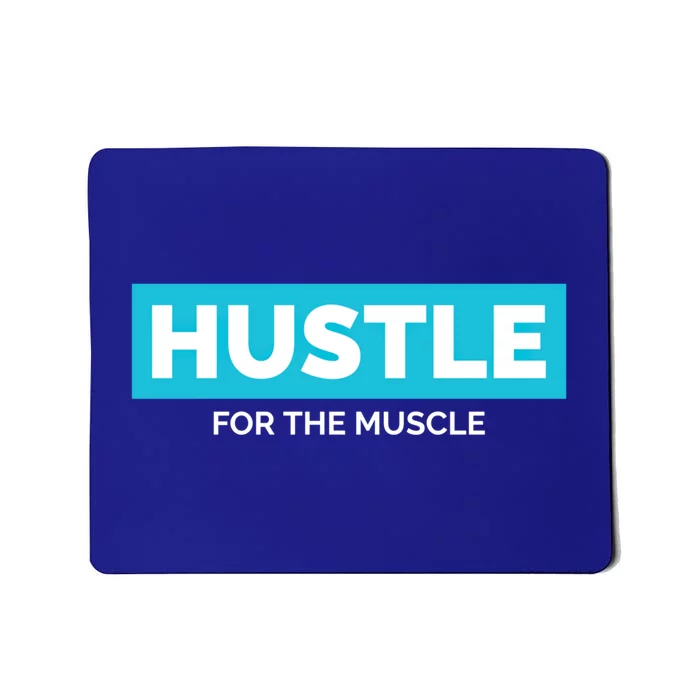 Hustle For The Muscle Inspirational Motivational Workout Gift Mousepad