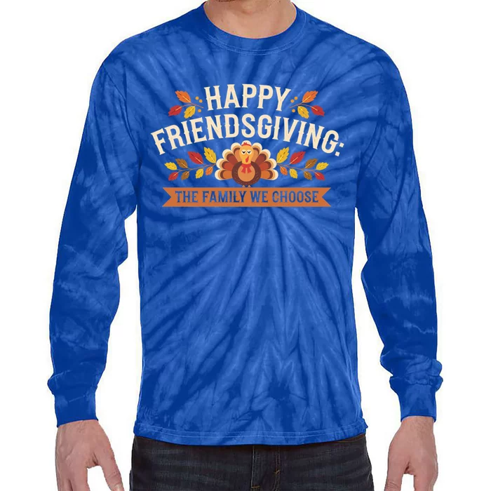 Happy Friendsgiving Thanksgiving Fall Give Thanks Family Gift Tie-Dye Long Sleeve Shirt