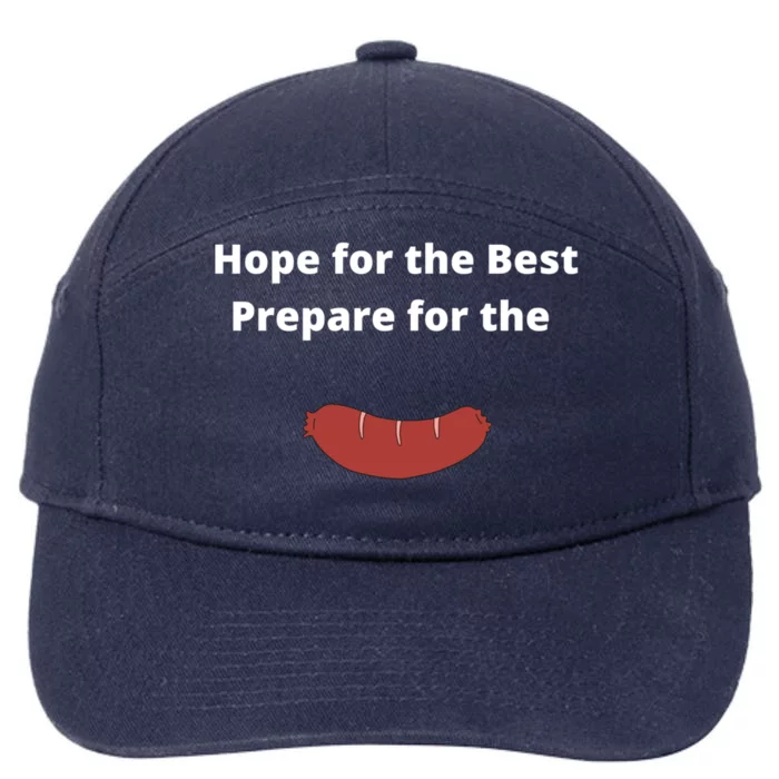 Hope For The Best Prepare For The Worst Wurst Sausage Pun Gift 7-Panel Snapback Hat