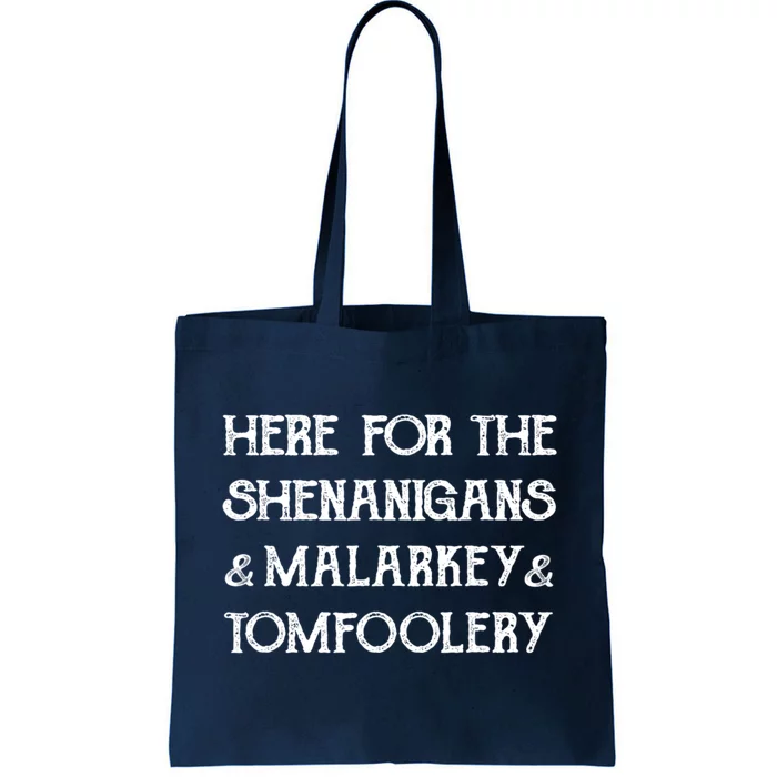 Here For The Shenanigans Malarkey And Tomfoolery St Patrick Tote Bag