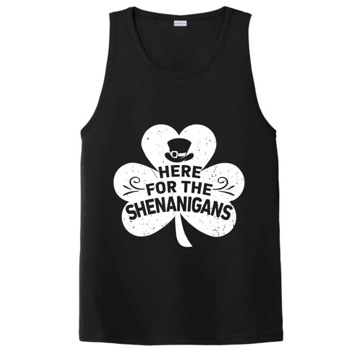 Here For The Shenanigans Funny St Patricks Day Shamrock Gift Performance Tank