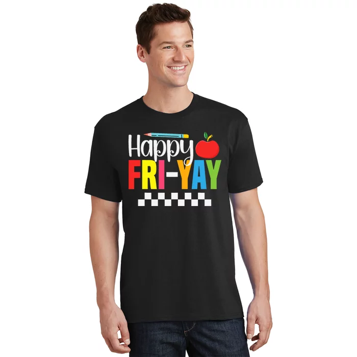 Happy Friyay Teacher Funny Friyay Friday Weekend Teachers T-Shirt