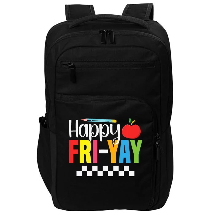 Happy Friyay Teacher Funny Friyay Friday Weekend Teachers Impact Tech Backpack