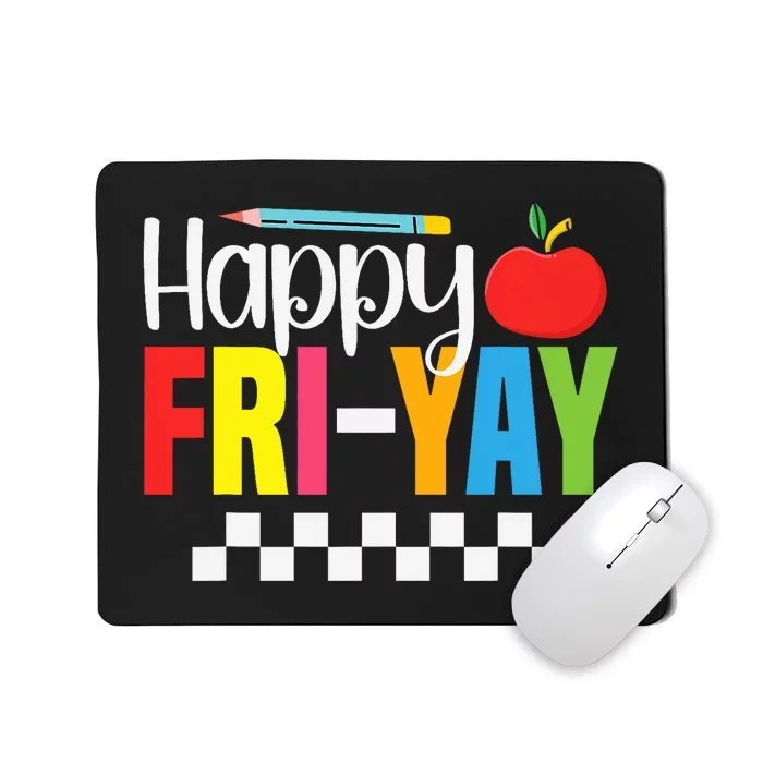 Happy Friyay Teacher Funny Friyay Friday Weekend Teachers Mousepad