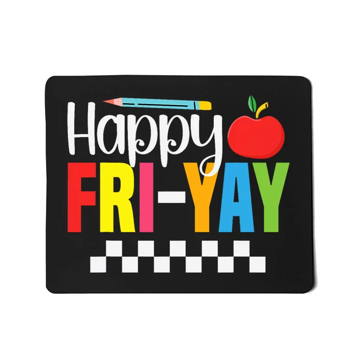 Happy Friyay Teacher Funny Friyay Friday Weekend Teachers Mousepad