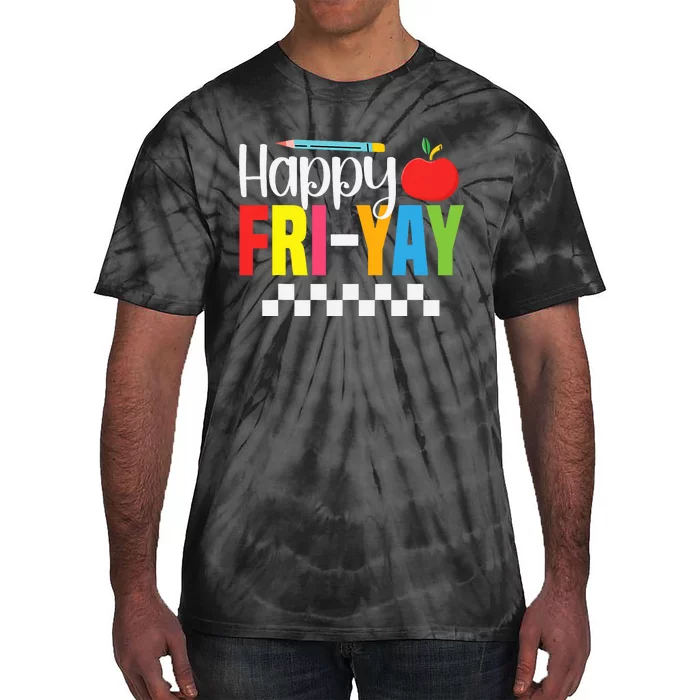 Happy Friyay Teacher Funny Friyay Friday Weekend Teachers Tie-Dye T-Shirt