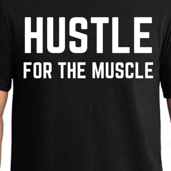 Hustle For The Muscle Workout Gym Motivation Gift Pajama Set