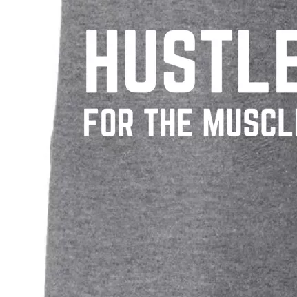 Hustle For The Muscle Workout Gym Motivation Gift Doggie 3-End Fleece Hoodie