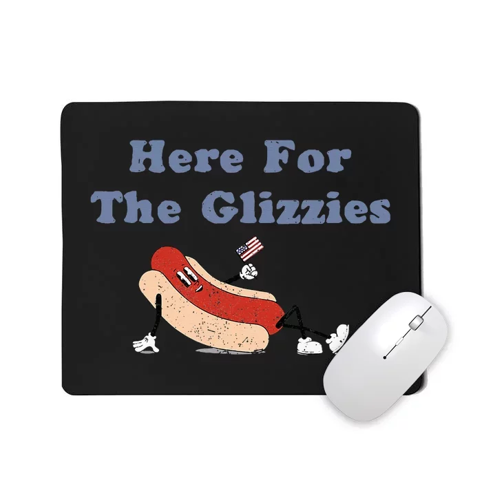 Here For The Glizzies 4th Of July Mousepad