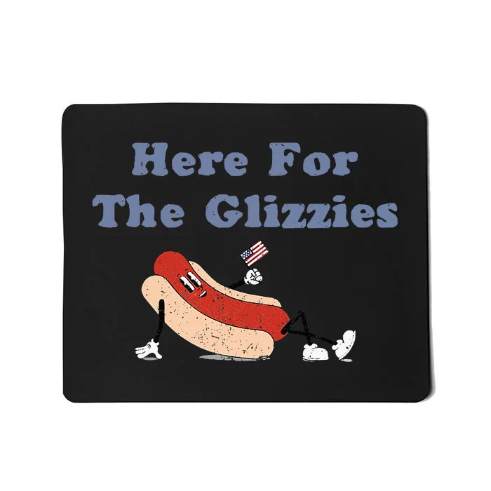 Here For The Glizzies 4th Of July Mousepad