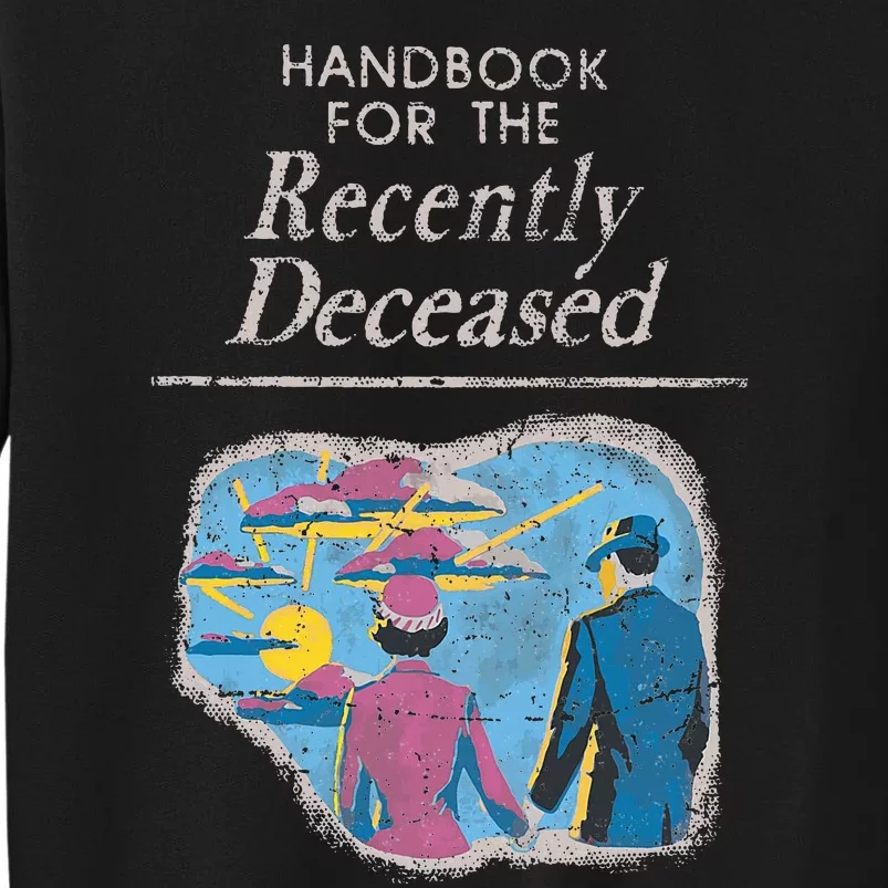 Handbook For The Recently Deceased Sweatshirt