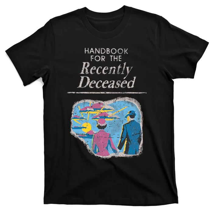 Handbook For The Recently Deceased T-Shirt