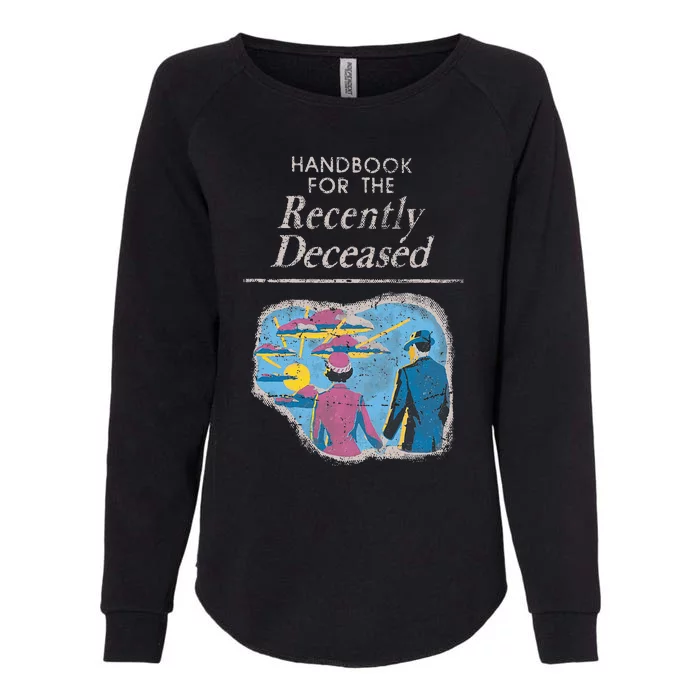 Handbook For The Recently Deceased Womens California Wash Sweatshirt