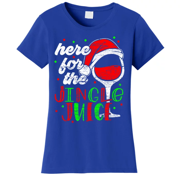 Here For The Jingle Juice Funny Holiday Party Meaningful Gift Women's T-Shirt