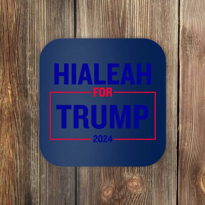 Hialeah For Trump 2024 Coaster