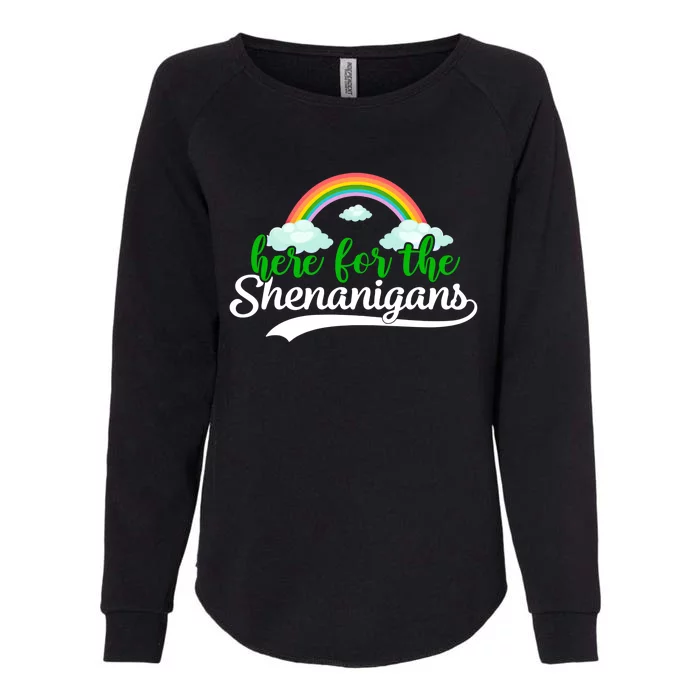 Here For The Shenanigans Gift Funny St Patricks Day Gift Womens California Wash Sweatshirt