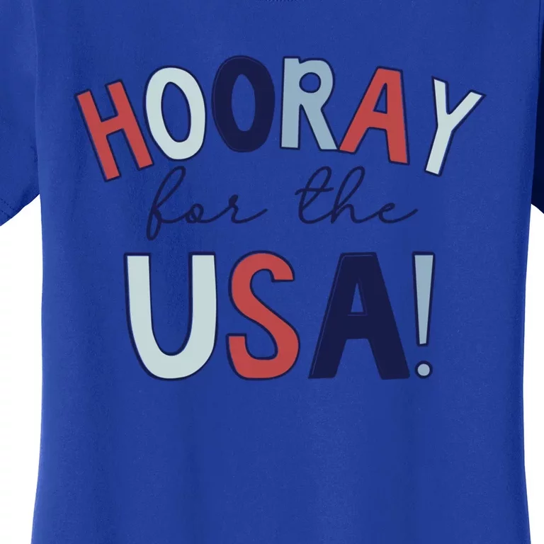 Hooray For The Usa Cute Fourth Of July Funny Gift Women's T-Shirt