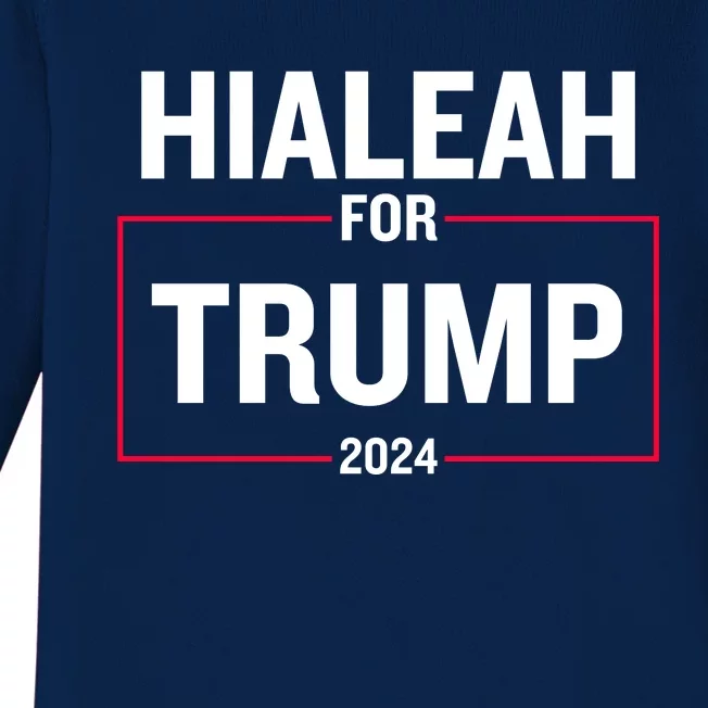 Hialeah For Trump 2024 Baby Long Sleeve Bodysuit